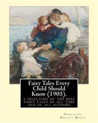 Fairy Tales Every Child Should Know