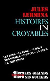Bokomslag for "Histoires Incroyables"