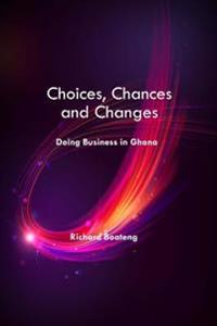 Choices, Chances and Changes