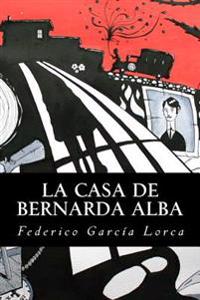 La Casa de Bernarda Alba/ Bernarda Alba's house