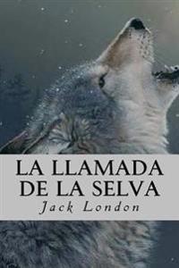 Bokomslag för "La Llamada de la Selva"