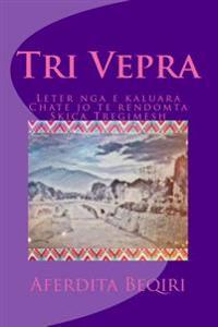 Tri Vepra: Leter Nga E Kaluara; Chate Jo Te Rendomta; Skica Tregimesh