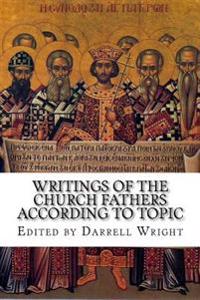 Writings of the Church Fathers According to Topic