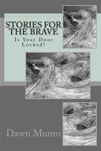 Stories For The Brave: Is Your Door Locked?