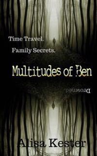 Multitudes of Ben: A Time Travel Adventure (Molly Claire Book 3)