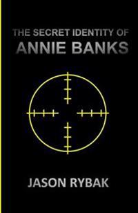 The Secret Identity of Annie Banks