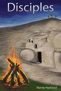 Disciples: Further fresh encounters with familiar Gospel stories