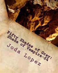 Fifty Shades of Grey: Shade of Vampire-S4: Fifty-Shade-of-Grey: Shade of Vampire-S4