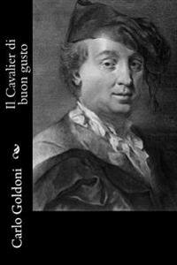 Il Cavalier Di Buon Gusto