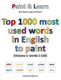 Top 1000 most used words in English to paint (Volume 1: words 1-100)