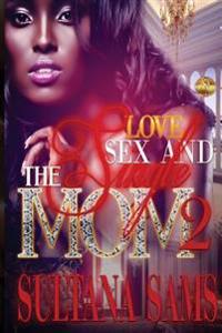 Love, Sex and the Single Mom 2