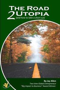 The Road 2 Utopia