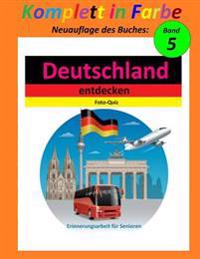 Komplett in Farbe 5: Farbbuch Version des Buches: Deutschland entdecken