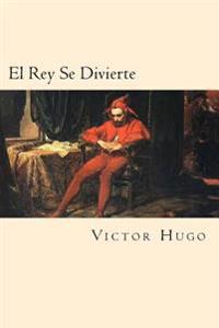 El Rey Se Divierte