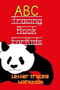 ABC Tracing Book for Kids: Handwriting Practice For Toddlers & Preschoolers