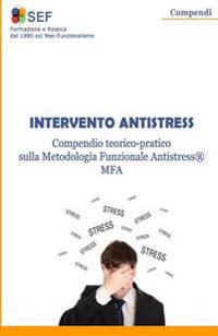Intervento Antistress: Compendio Teorico Pratico sulla Metodologia Funzionale Antistress