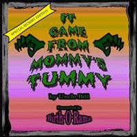 It Came From Mommy's Tummy (Special Mummy Edition)