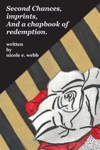 Second Chances, Imprints, and a Chapbook of Redemption