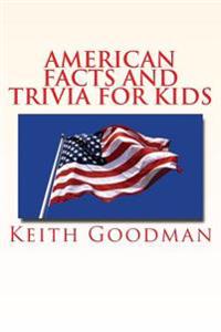 American Facts and Trivia for Kids