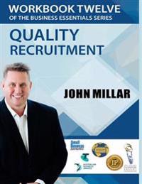Workbook Twelve of the Business Essentials Series: Quality Recruitment