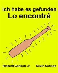 Ich habe es gefunden Lo encontré: Ein Bilderbuch für Kinder Deutsch-Spanisch Kastilisch (Zweisprachige Ausgabe) (www.rich.center)