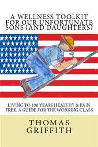 A Wellness Toolkit for Our Unfortunate Sons