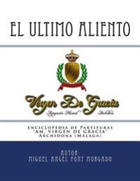 EL ULTIMO ALIENTO - Marcha Procesional: Partituras para Agrupacion Musical