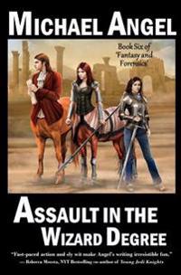 Assault in the Wizard Degree