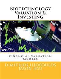 Biotechnology Valuation & Investing