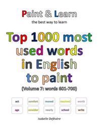 Top 1000 most used words in English to paint (Volume 7: words 601-700)