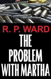 The Problem With Martha