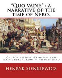 Quo Vadis, a Narrative of the Time of Nero