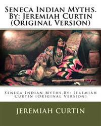 Seneca Indian Myths