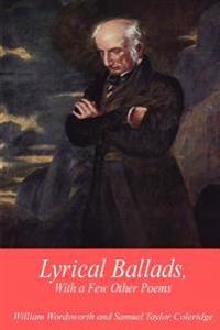 Lyrical Ballads, With a Few Other Poems