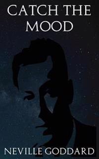 Catch the Mood: The Method of Correct Prayer