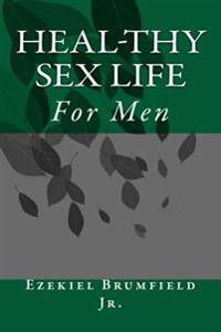 HealThy Sex Life: For Men