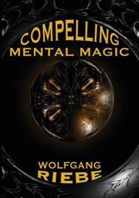 Compelling Mental Magic