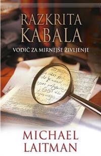 Razkrita Kabala: Vodic Za Mirnejse Zivljenje