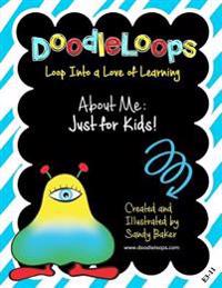 Doodleloops About Me Just for Kids!