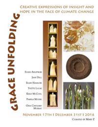 Grace Unfolding: Creative Expressions of Insight and Hope in the Face of Climate