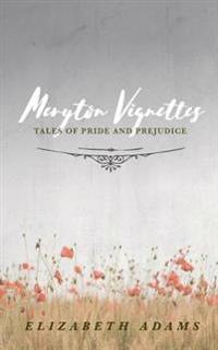 Meryton Vignettes: Tales of Pride and Prejudice