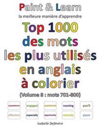 Top 1000 des mots les plus utilisés en anglais (Volume 8: mots 701-800)