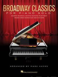 Broadway Classics for Piano Solo - 10 Favorites, arranged by Mark Hayes