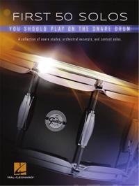 First 50 Solos You Should Play on Snare Drum