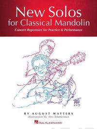 New Solos for Classical Mandolin Songbook - Concert Repertoire for Practice and Performance by August Watters