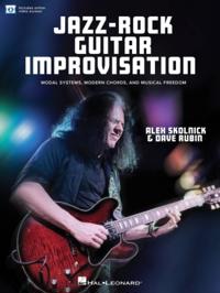 Jazz-Rock Guitar Improvisation - Modal Systems, Modern Chords, and Musical Freedom