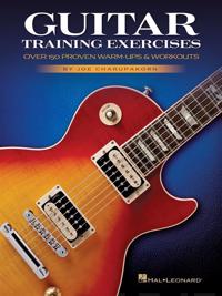 Guitar Training Exercises - Over 150 Proven Warm-Ups & Workouts