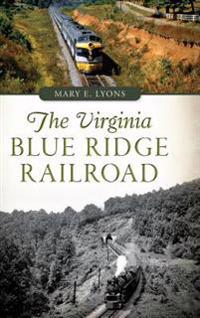 The Virginia Blue Ridge Railroad