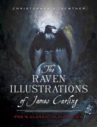 The Raven Illustrations of James Carling: Poe's Classic in Vivid View
