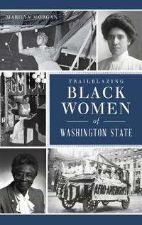 Trailblazing Black Women of Washington State